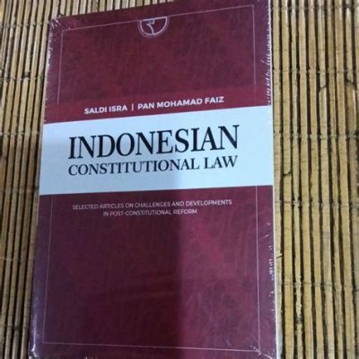 Principles of Indonesian Constitutional Law: A Kaleidoscope of Tradition and Modernity